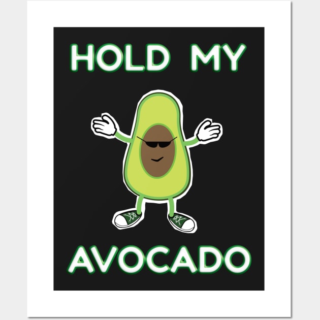 Hold My Avocado Wall Art by emojiawesome